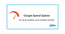 Google Speed Update - let op de laadtijd van je mobiele website