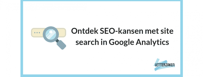 Ontdek SEO-kansen met site search in Google Analytics