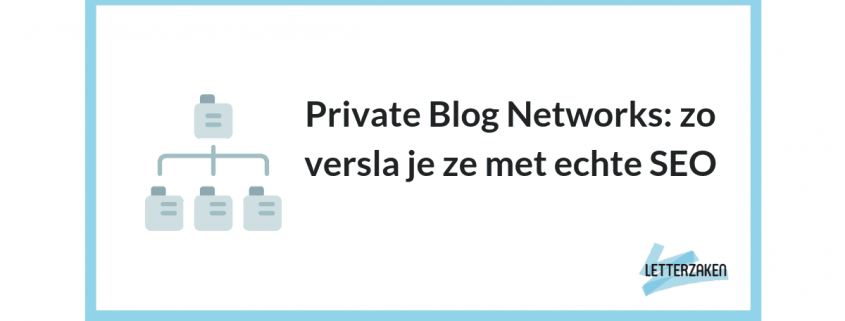 Private Blog Networks: zo versla je ze met echte SEO