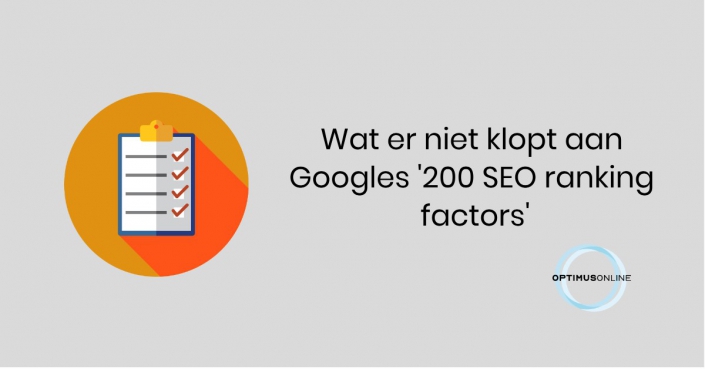 Wat er niet klopt aan Googles '200 SEO ranking factors'.