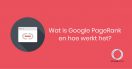 Wat is Google PageRank en hoe werkt het?